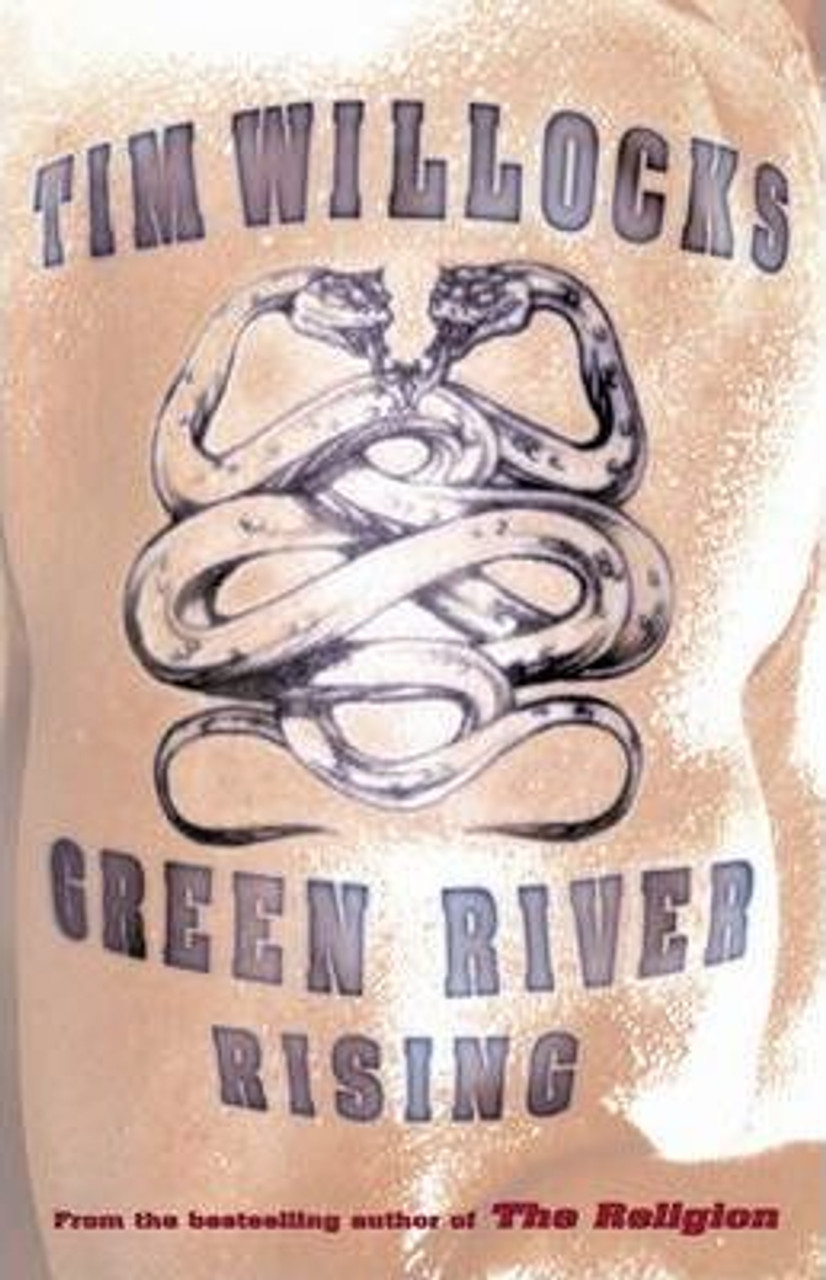 Tim Willocks / Green River Rising