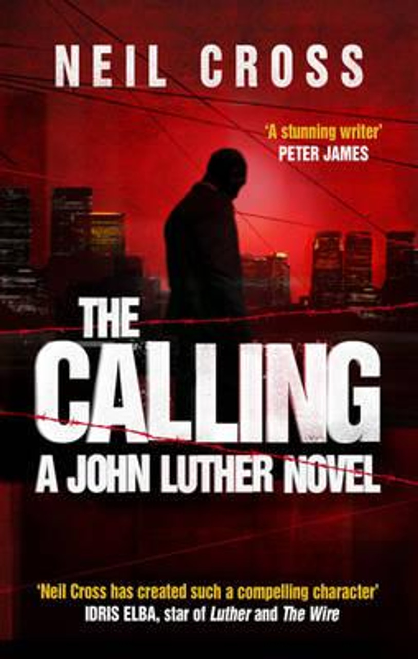 Neil Cross / The Calling : A John Luther Novel