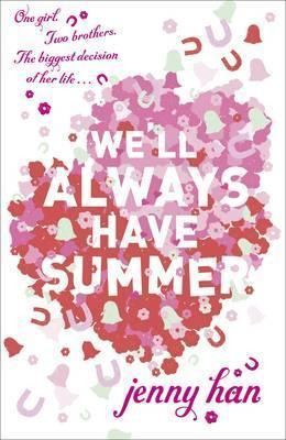 Jenny Han / We'll Always Have Summer