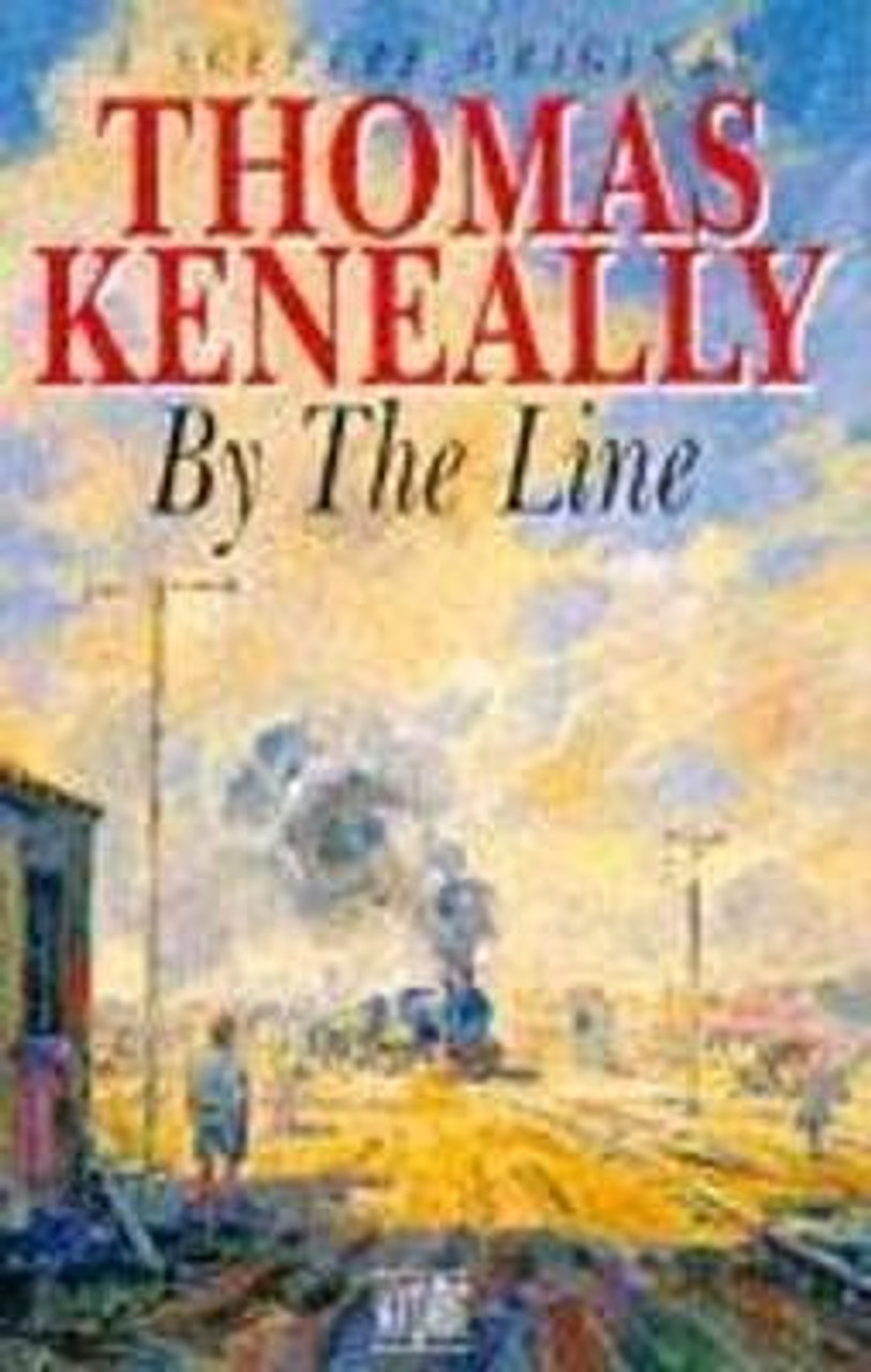 Thomas Keneally / By the Line