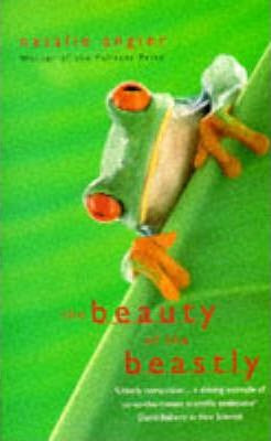 Natalie Angier / The Beauty of the Beastly