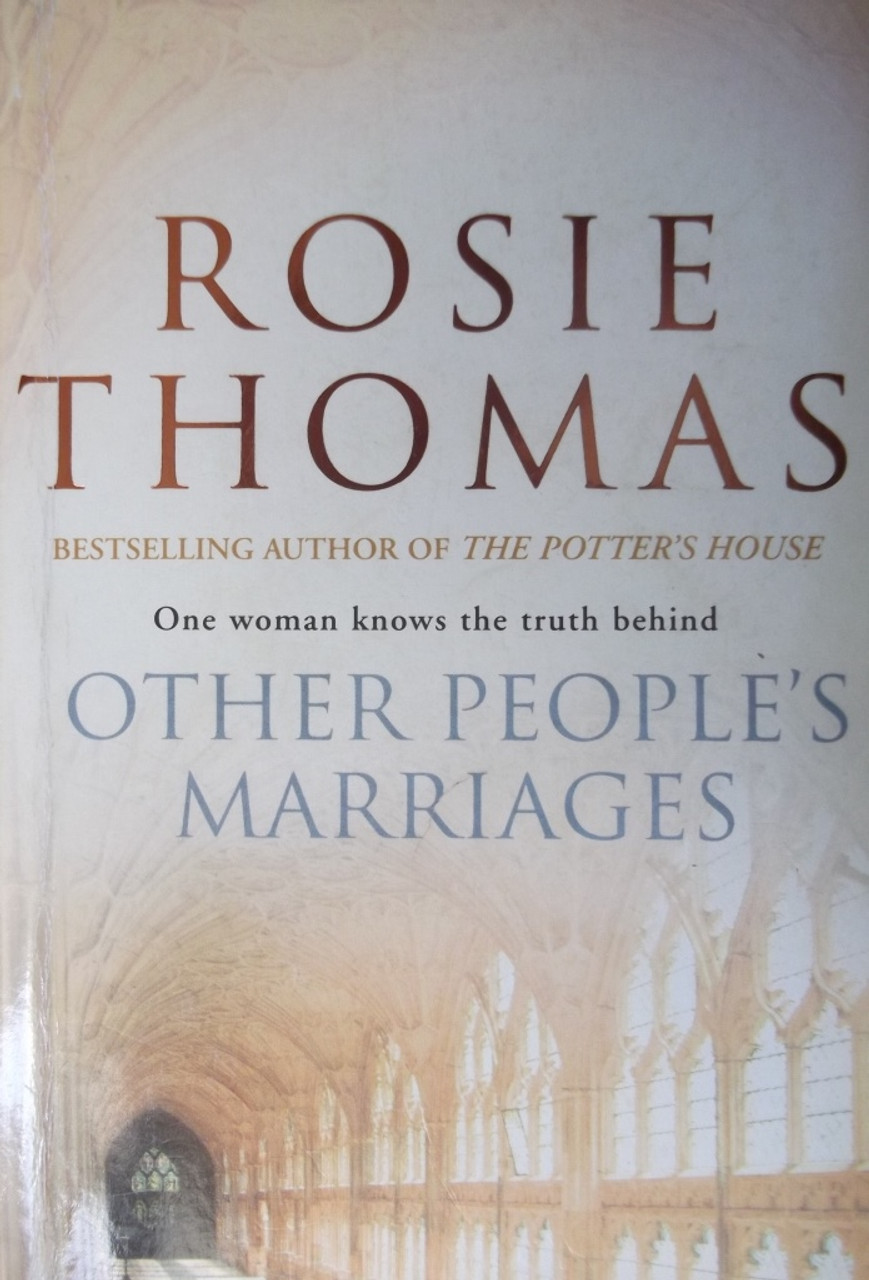 Rosie Thomas / Other Peoples Marriages