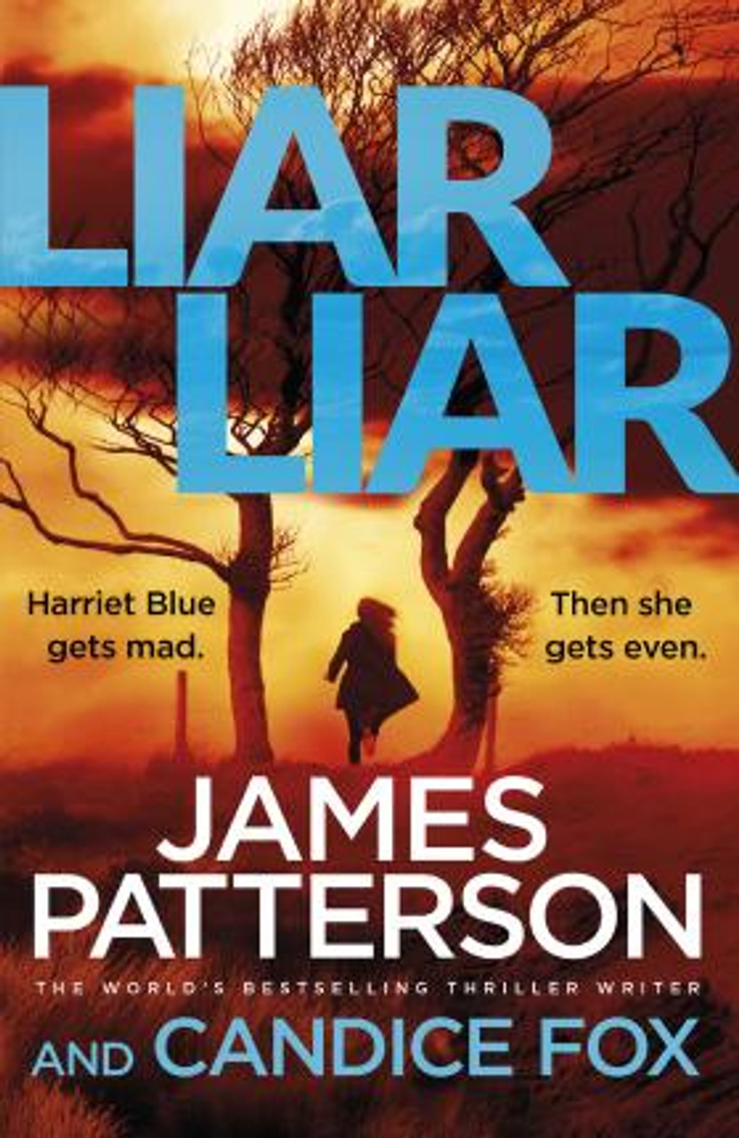 James Patterson / Liar Liar (Harriet Blue Series - Book 3)