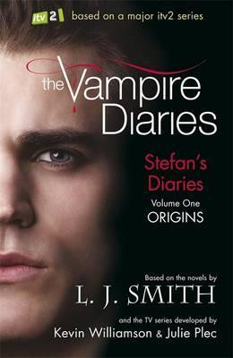 L.J. Smith / The Vampire Diaries: Stefan's Diaries: Origins : Book 1