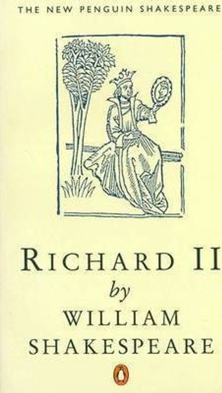 William Shakespeare / King Richard II William Shakespeare / King Richard II