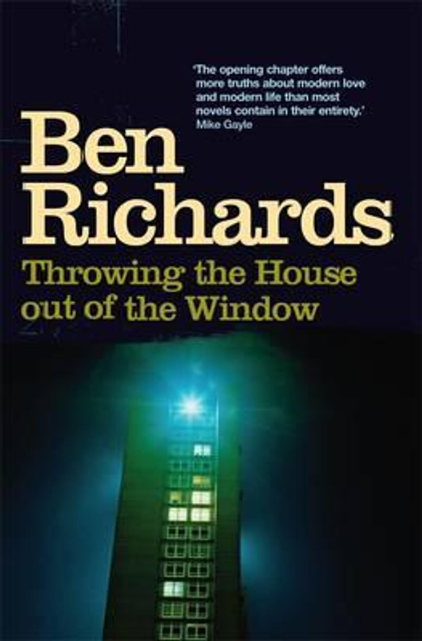 Ben Richards / Throwing the House Out of the Window