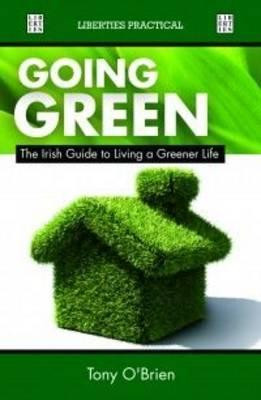 Tony O'Brien / Going Green - Irish Guide to Living a Greener Life