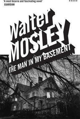 Waltr Mosley / The Man in My Basement