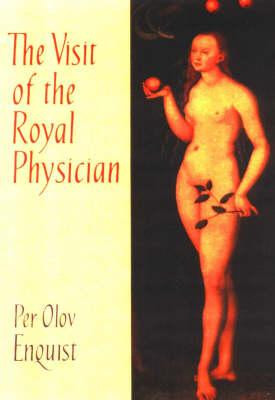 Per Ovol Enquist / The Visit Of The Royal Physician