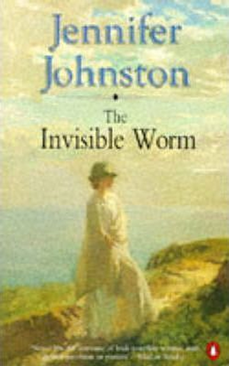 Jennifer Johnston / The Invisible Worm
