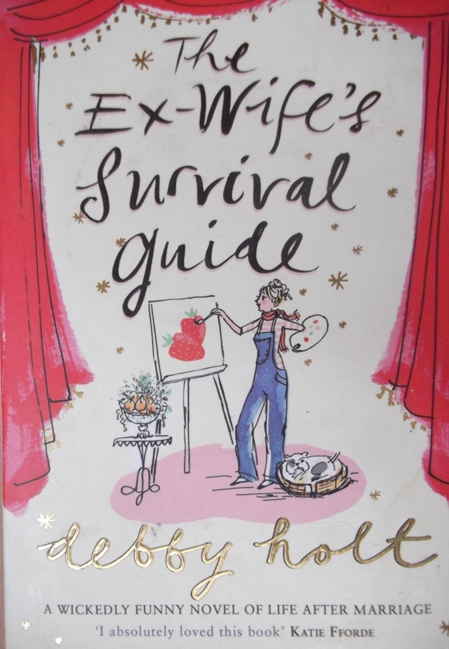 Debby Holt / The Ex-Wife's Survival Guide