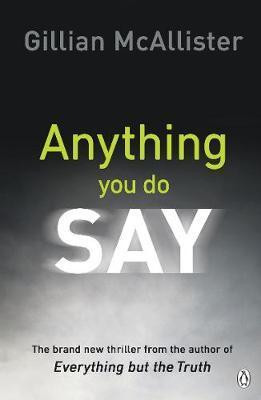 Gillian Mcallister / Anything You Do Say