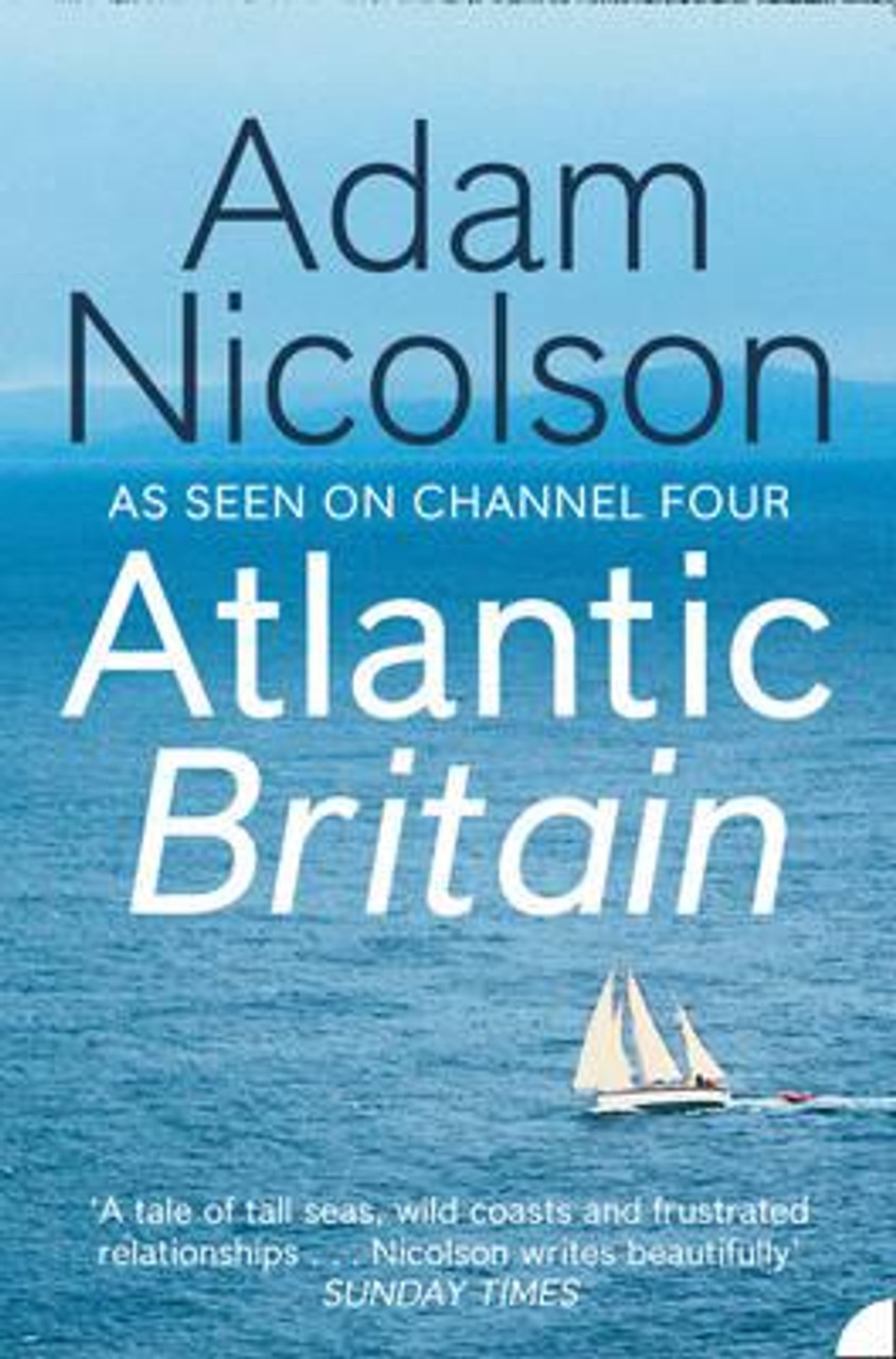 Adam Nicolson / Atlantic Britain