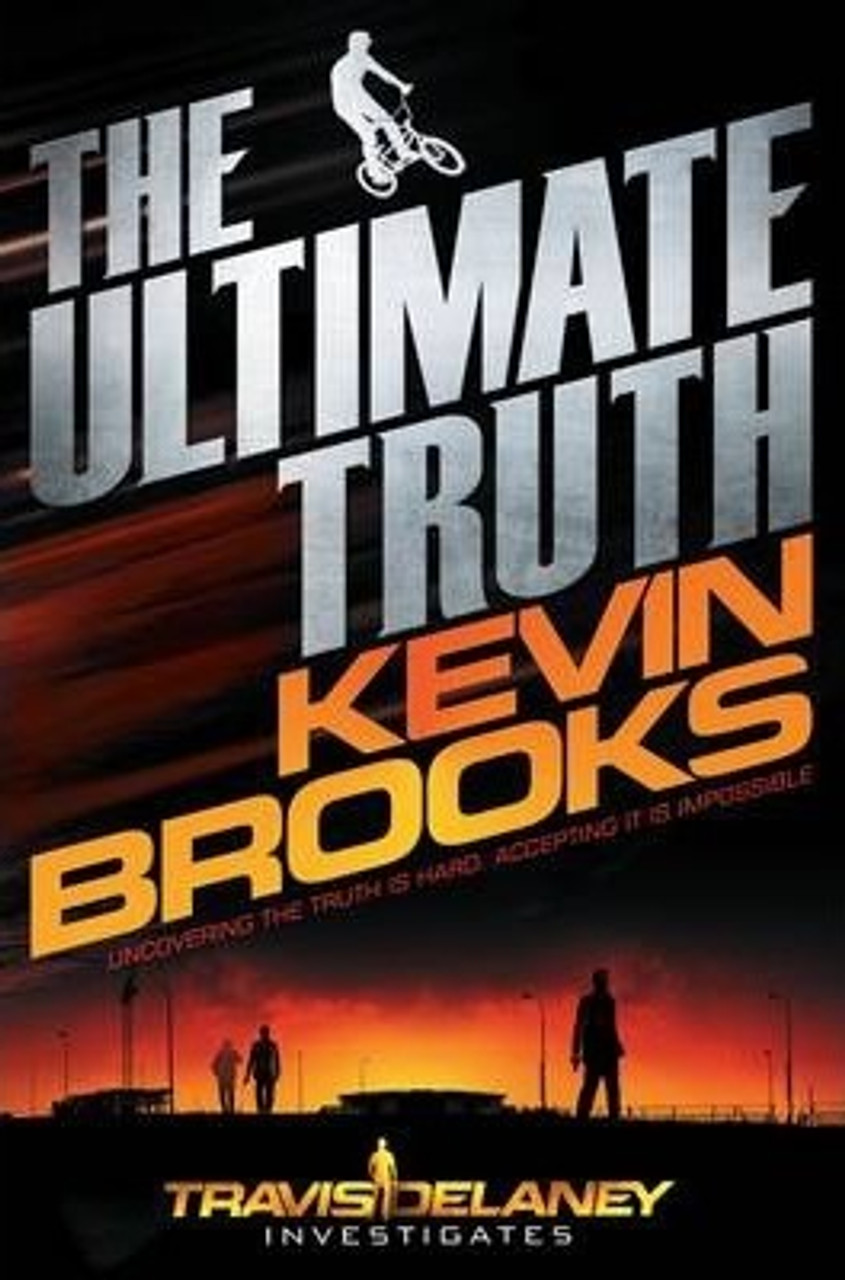 Kevin Brooks / The Ultimate Truth