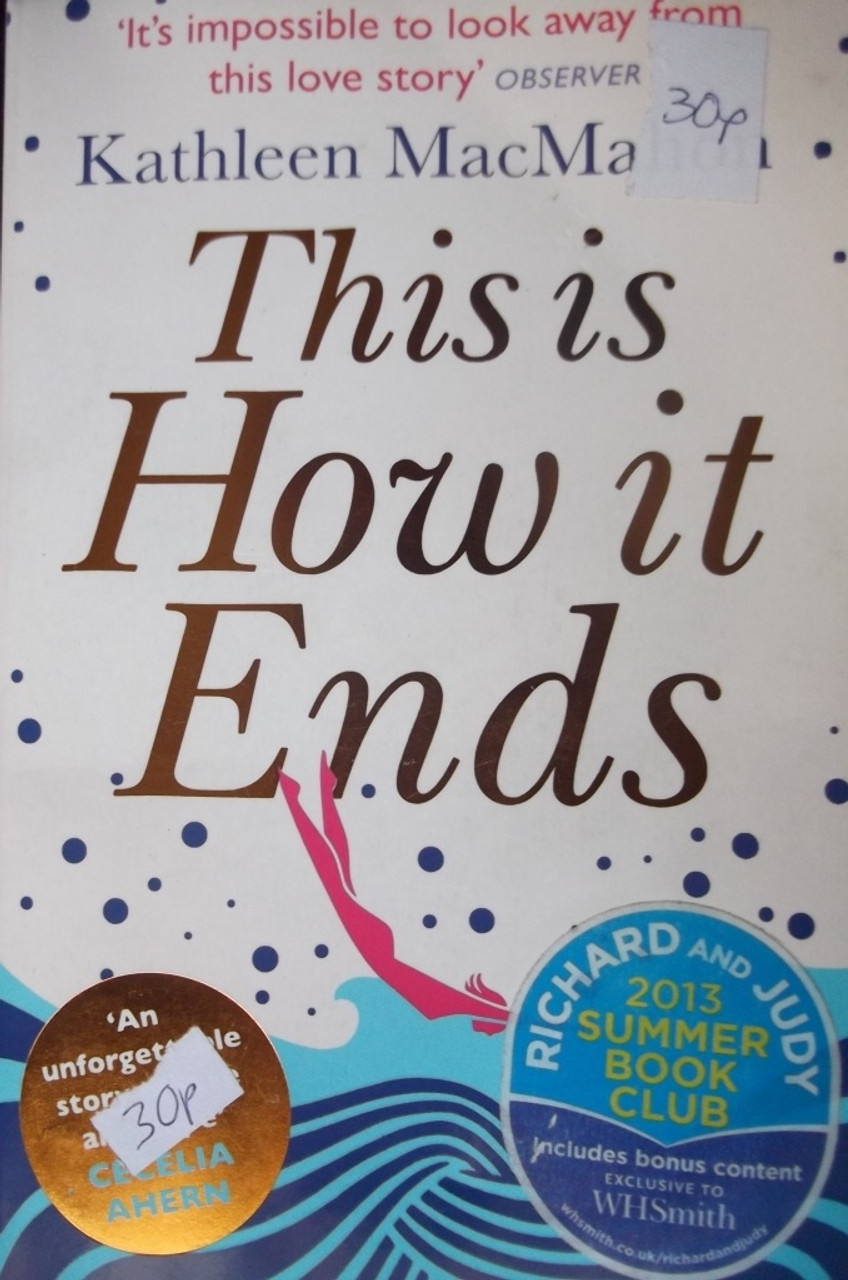 Kathleen MacMahon / This is How it Ends