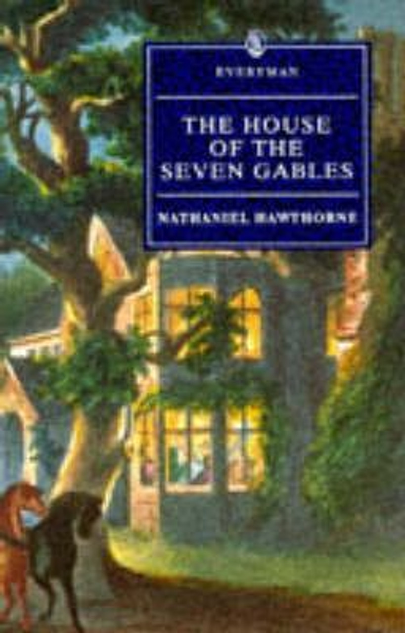 Nathaniel Hawthorne / The House of the Seven Gables