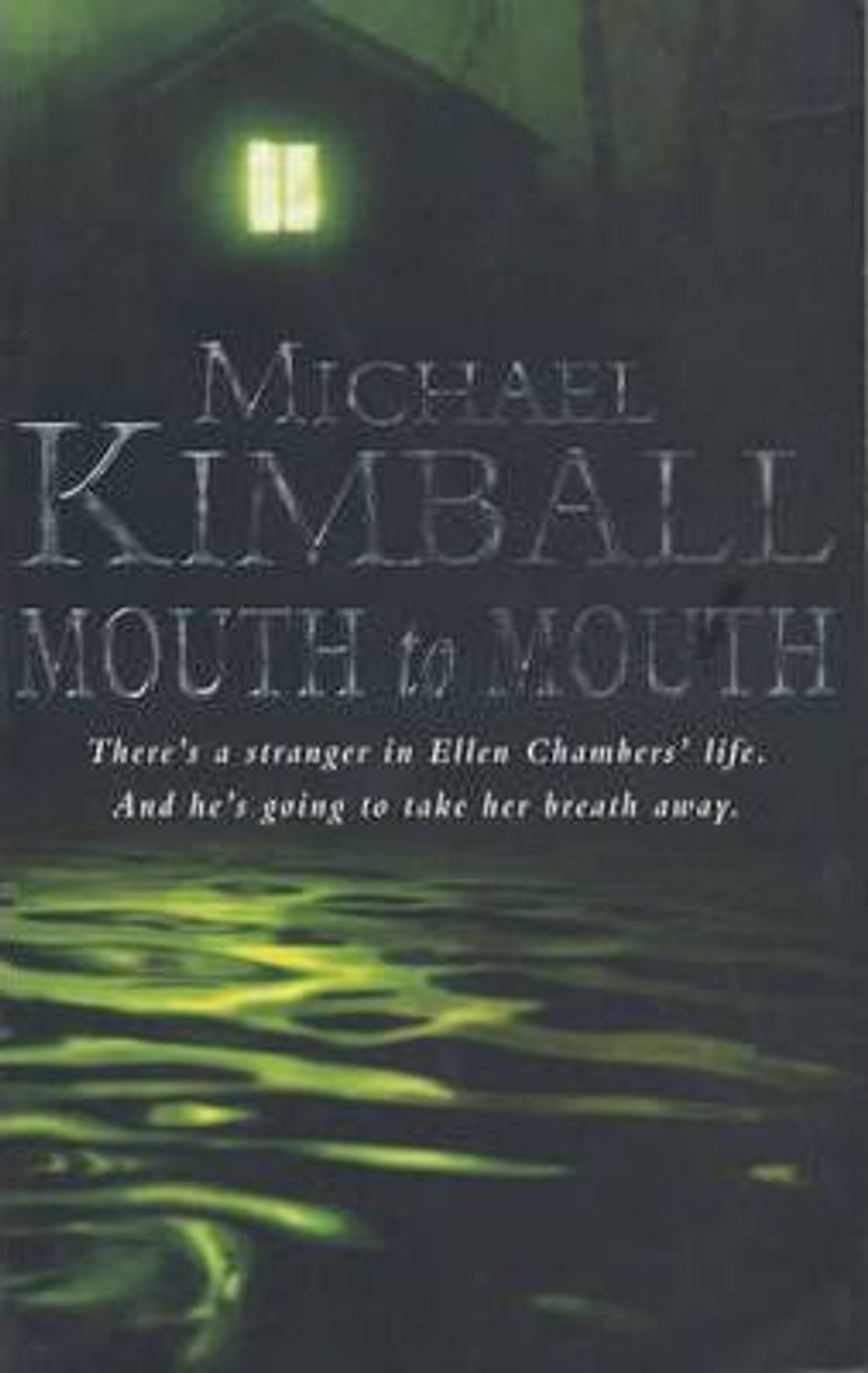 Michael Kimball / Mouth to Mouth
