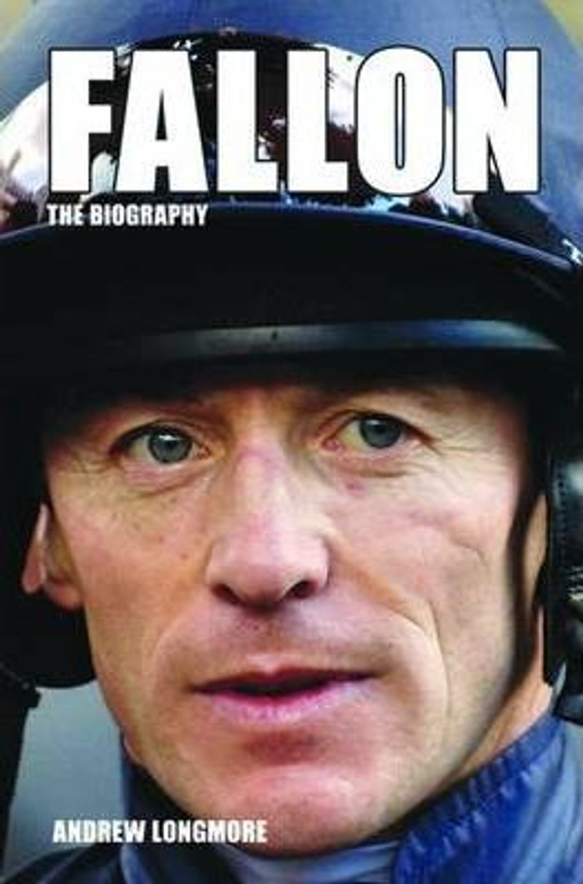 Andrew Longmore / Fallon: The Biography Andrew Longmore / Fallon: The Biography