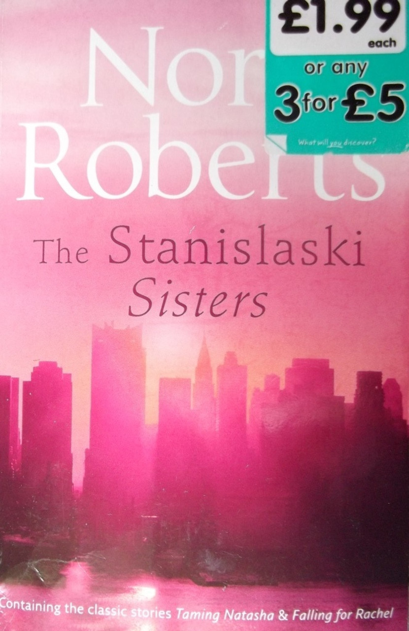 Nora Roberts / The Stanislaski Sisters