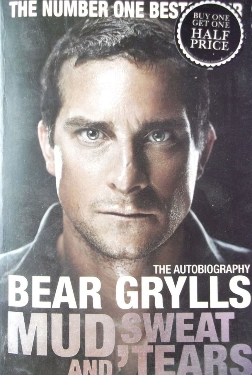 Bear Grylls / Mud, Sweat and Tears