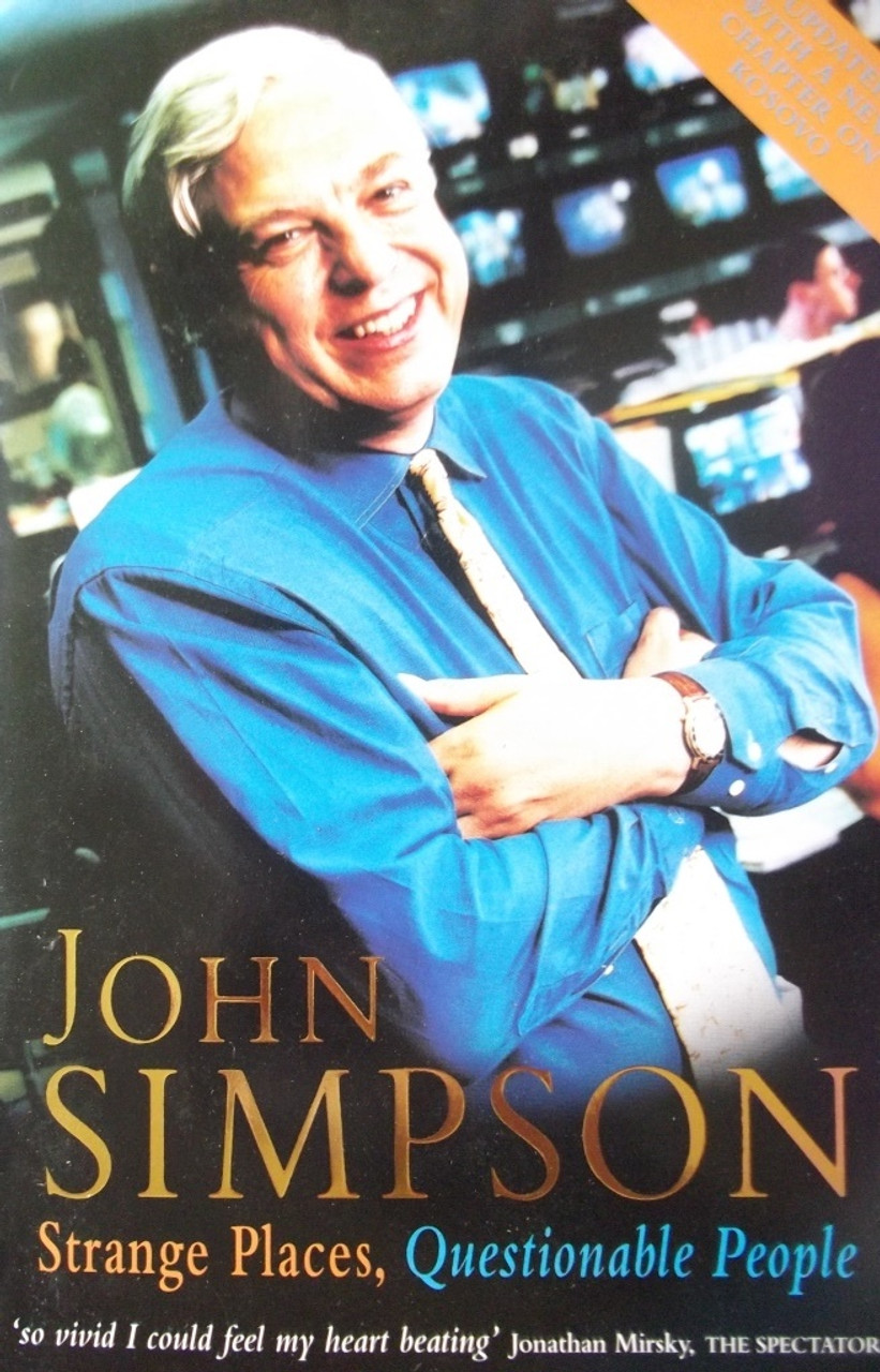 John Simpson / Strange Places, Questionable People