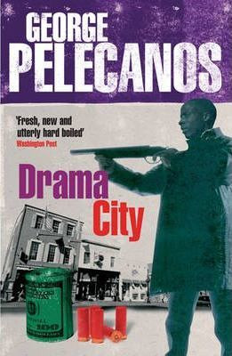 George Pelecanos / Drama City