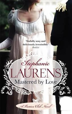 Stephanie Laurens / Mastered By Love : Number 8 in series