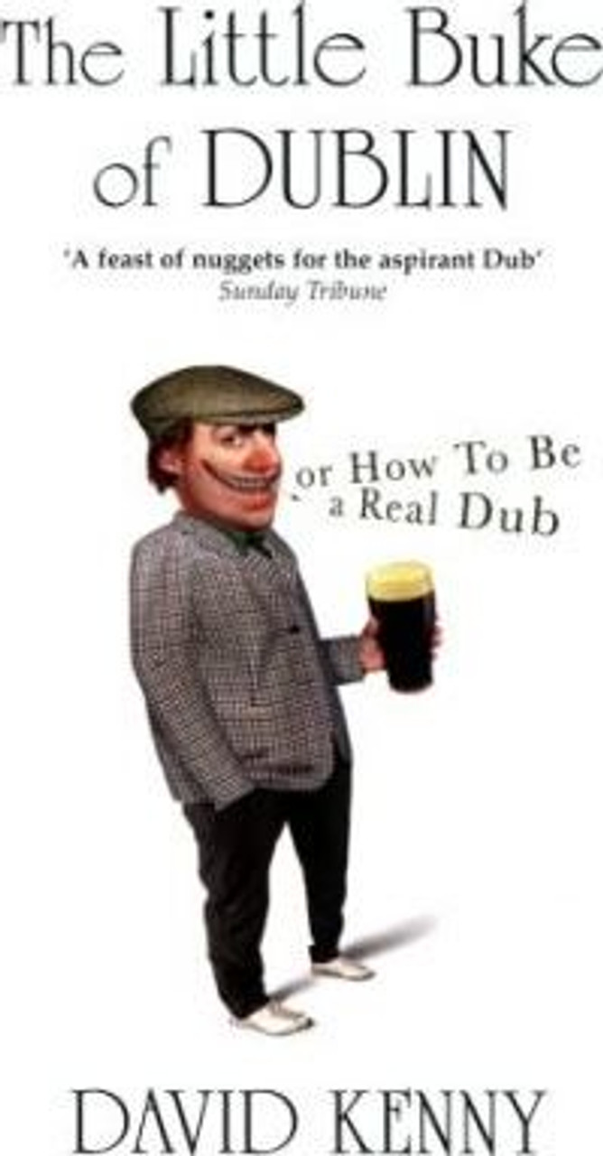 David Kenny / The Little Buke of Dublin : Or How to be a Real Dub