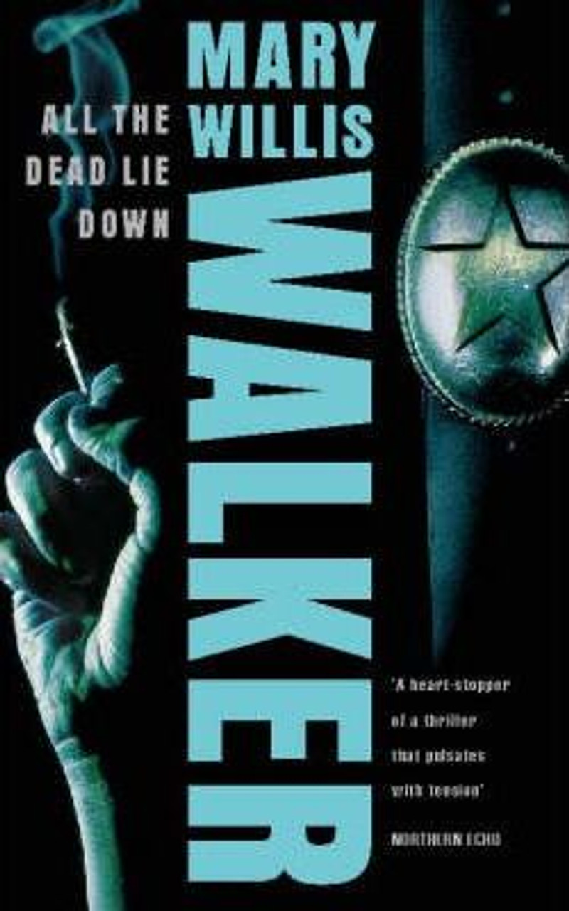 Mary Willis Walker / All the Dead Lie Down