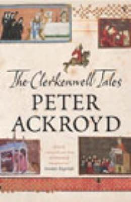 Peter Ackroyd / The Clerkenwell Tales
