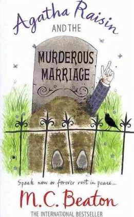 M.C. Beaton / Agatha Raisin and the Murderous Marriage ( Agatha Raisin Series - Book 5 )