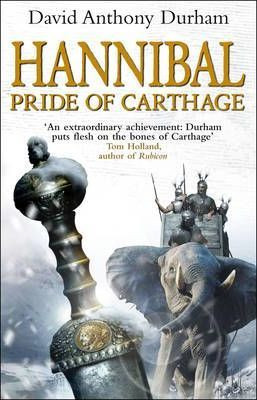 David Anthony Durham / Hannibal : Pride Of Carthage