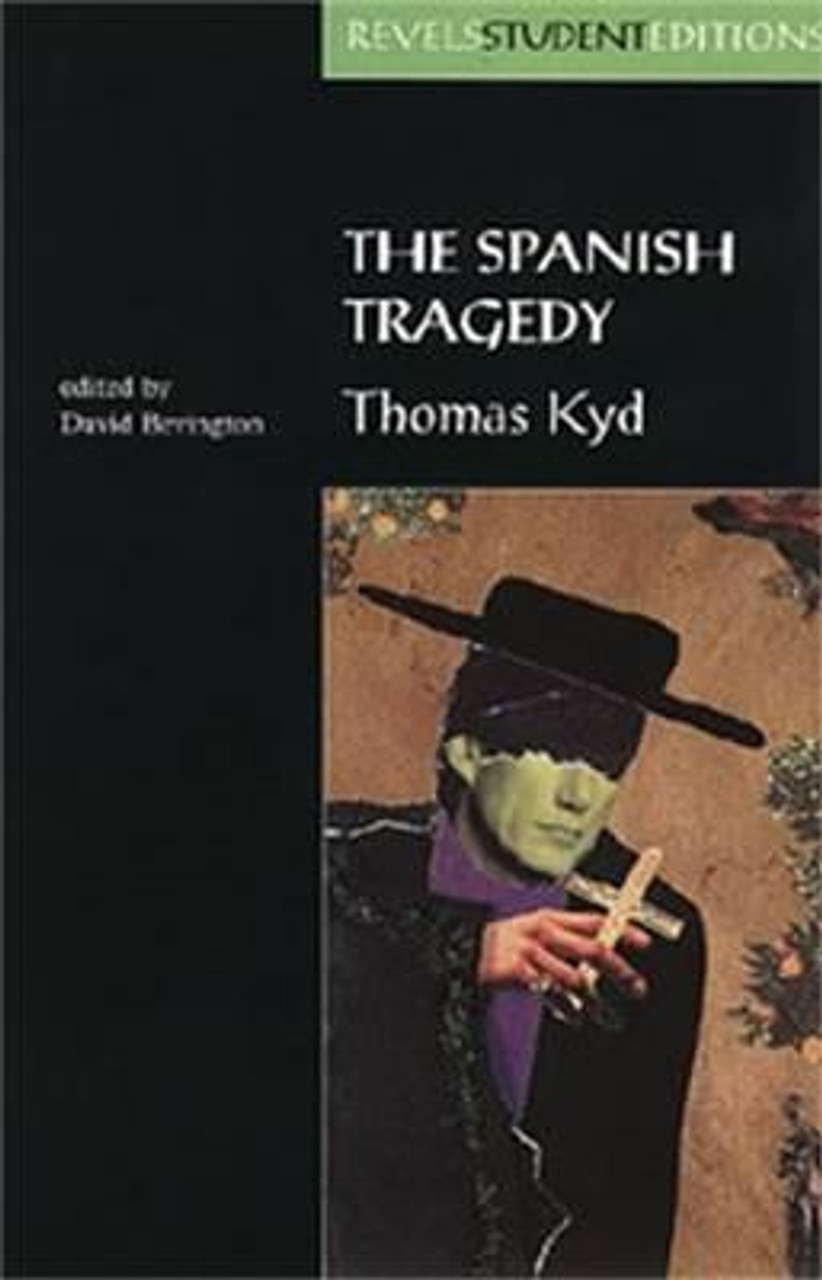 David Bevington / The Spanish Tragedy : Thomas Kyd