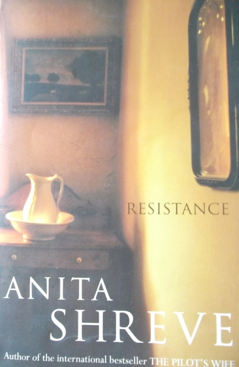 Anita Shreve / Resistance