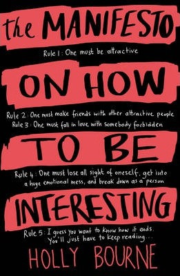 Holly Bourne / The Manifesto on How to be Interesting