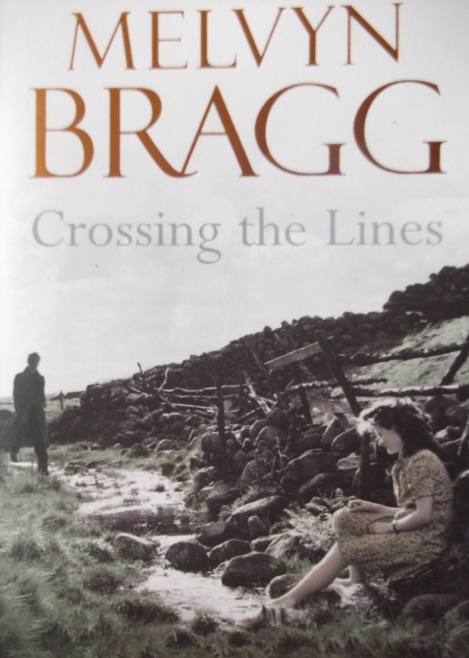 Melvin Bragg / Crossing The Lines