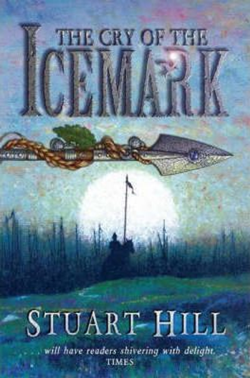 Stuart Hill / The Cry of the Icemark