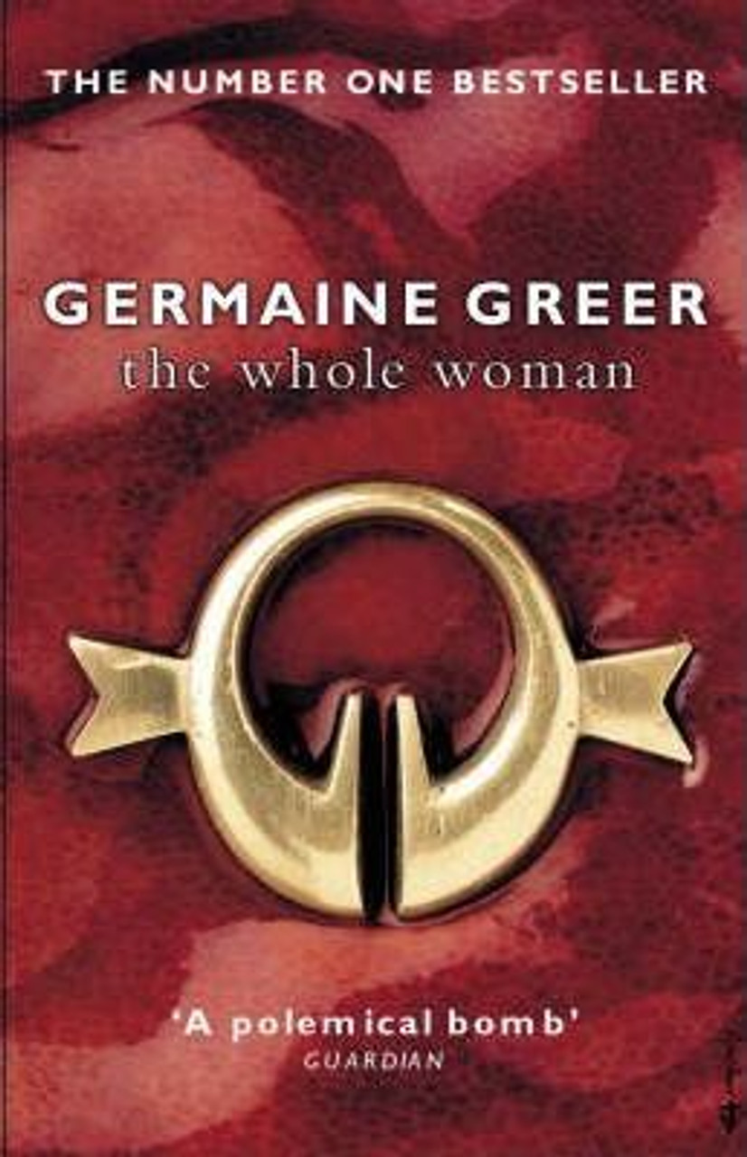 Germaine Greer / The Whole Woman