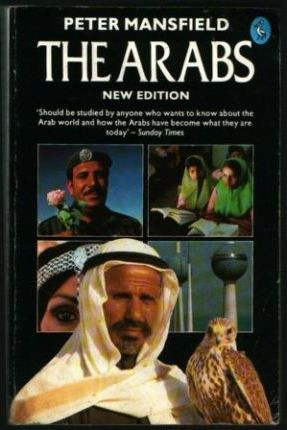 Peter Mansfield / The Arabs