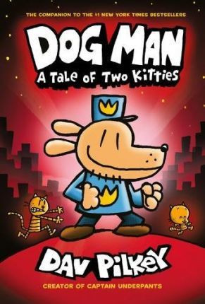 Dav Pilkey / A Tale of Two Kitties (Hardback) ( Dog Man Series - Book 3 )