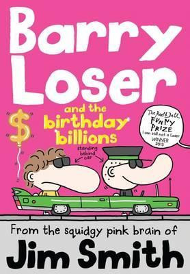 Jim Smith / Barry Loser and the Birthday Billions ( Barry Loser Series - Book 8 )