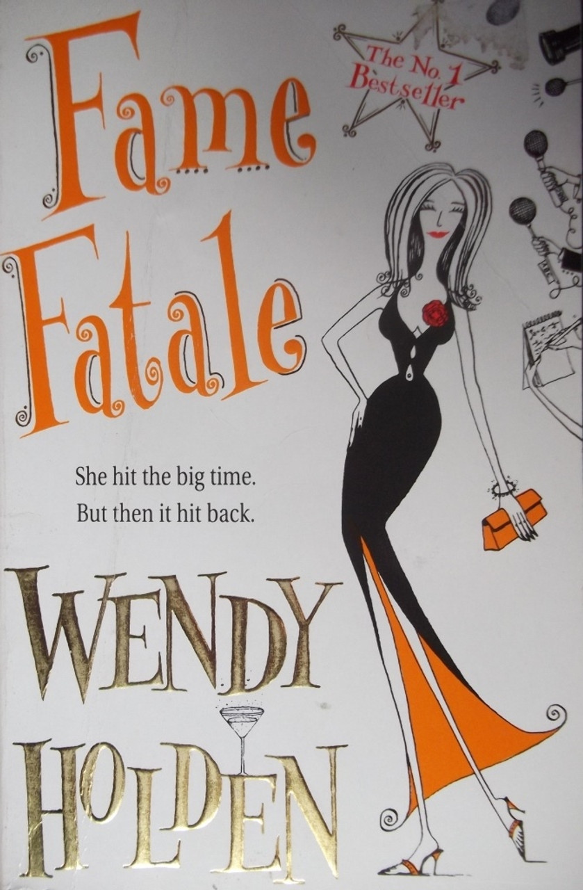 Wendy Holden / Fame Fatale