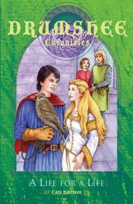 Cora Harrison / A Life for a Life ( Drumshee Chronicles - Book 3 )