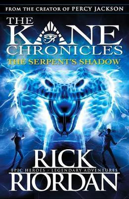 Rick Riordan / The Serpent's Shadow (The Kane Chronicles Book 3)