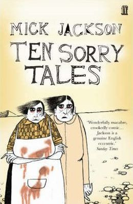 Mick Jackson / Ten Sorry Tales