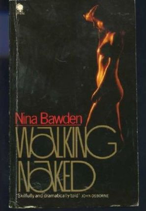 Nina Bawden / Walking Naked