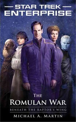 Michael A. martin / The Romulan War: Beneath the Raptor's Wing