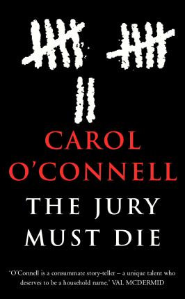 Carol O'Connell / The Jury Must Die