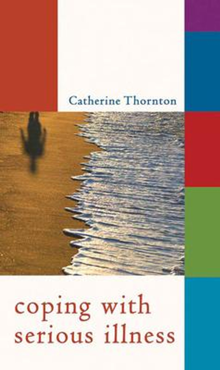 Catherine Thornton / Coping with Serious Illness