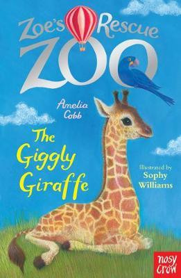 Amelia Cobb / Zoe's Rescue Zoo: The Giggly Giraffe